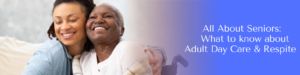 blog about adult day care and respite care