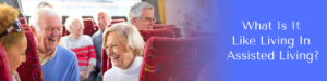 Assisted living bus ride activity