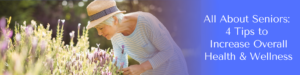 Senior living health and wellness tips