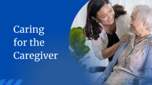 Caring for the caregiver