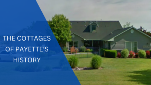 The Cottages of Payette’s History
