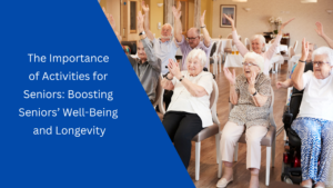 The Importance of Activities for Seniors