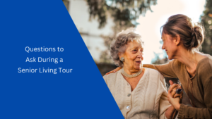 questions to ask during a senior living tour