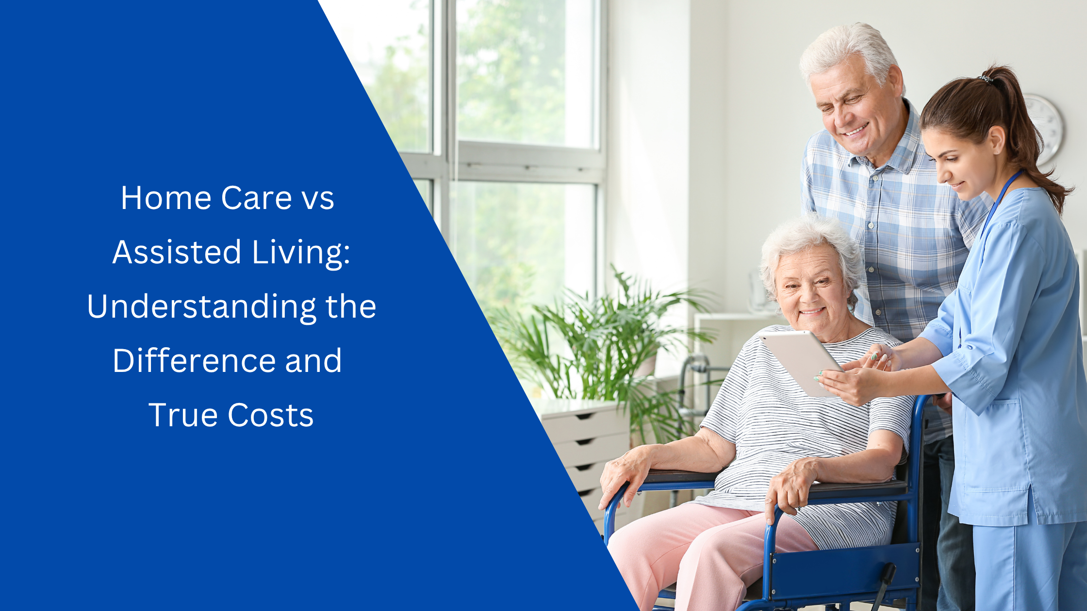 Home Care vs Assisted Living - Understanding the Difference and True Costs